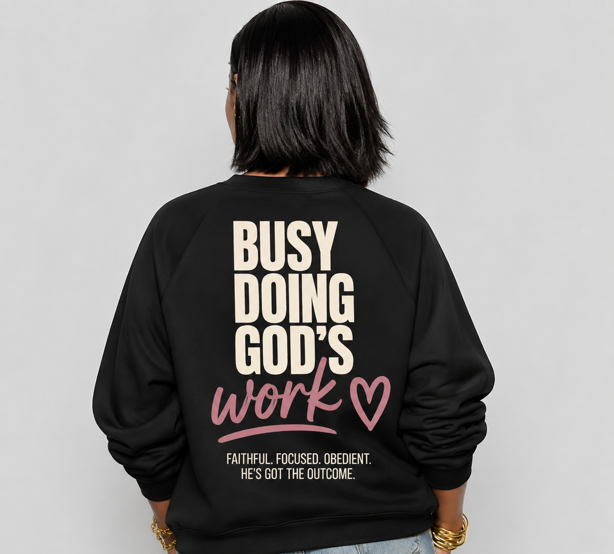 Busy Doing God’s Work Christian Crewneck Sweatshirt for Women