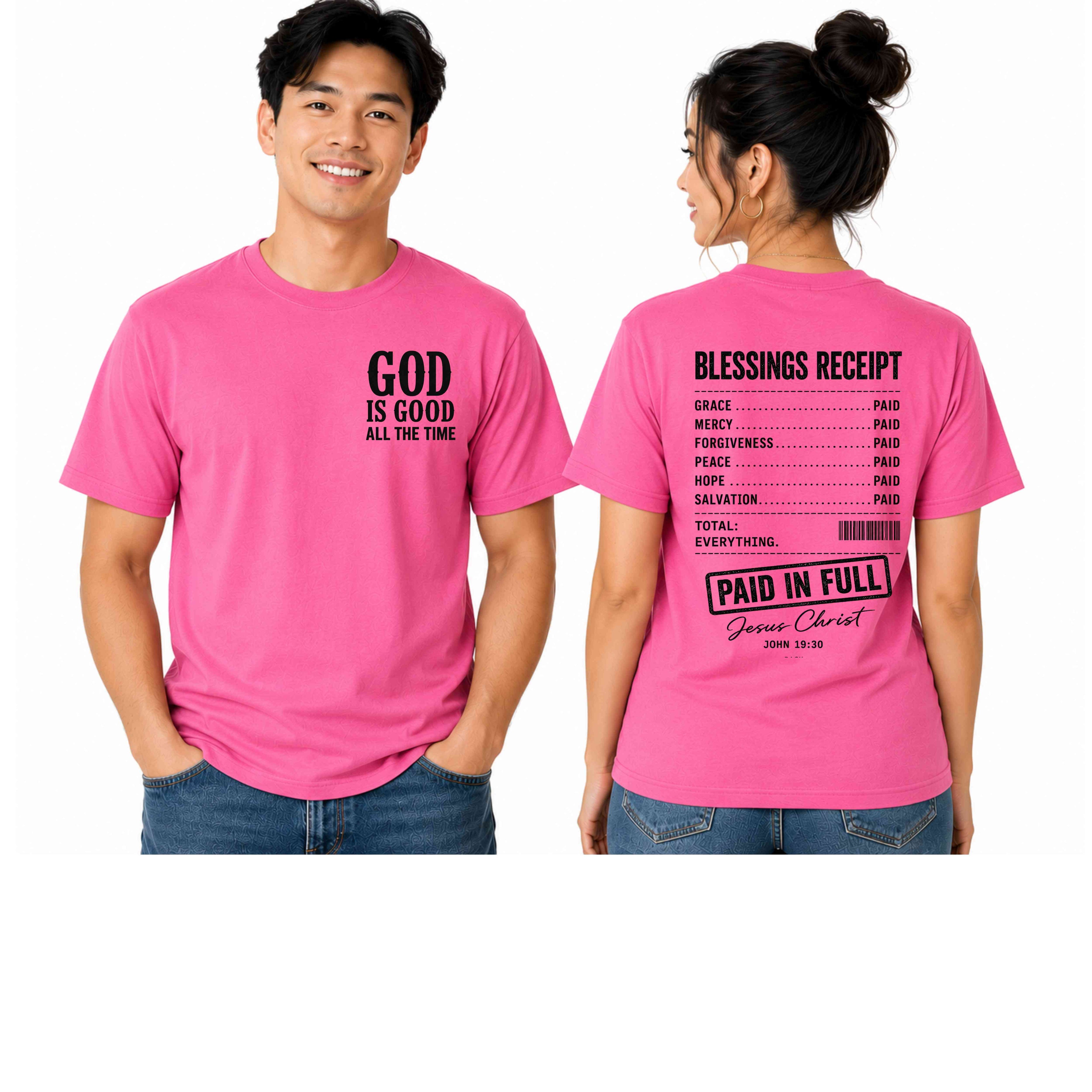 God Is Good All the Time Christian T-Shirt | Blessings Receipt Faith Tee | Jesus Paid It All Graphic Shirt | Front & Back Print