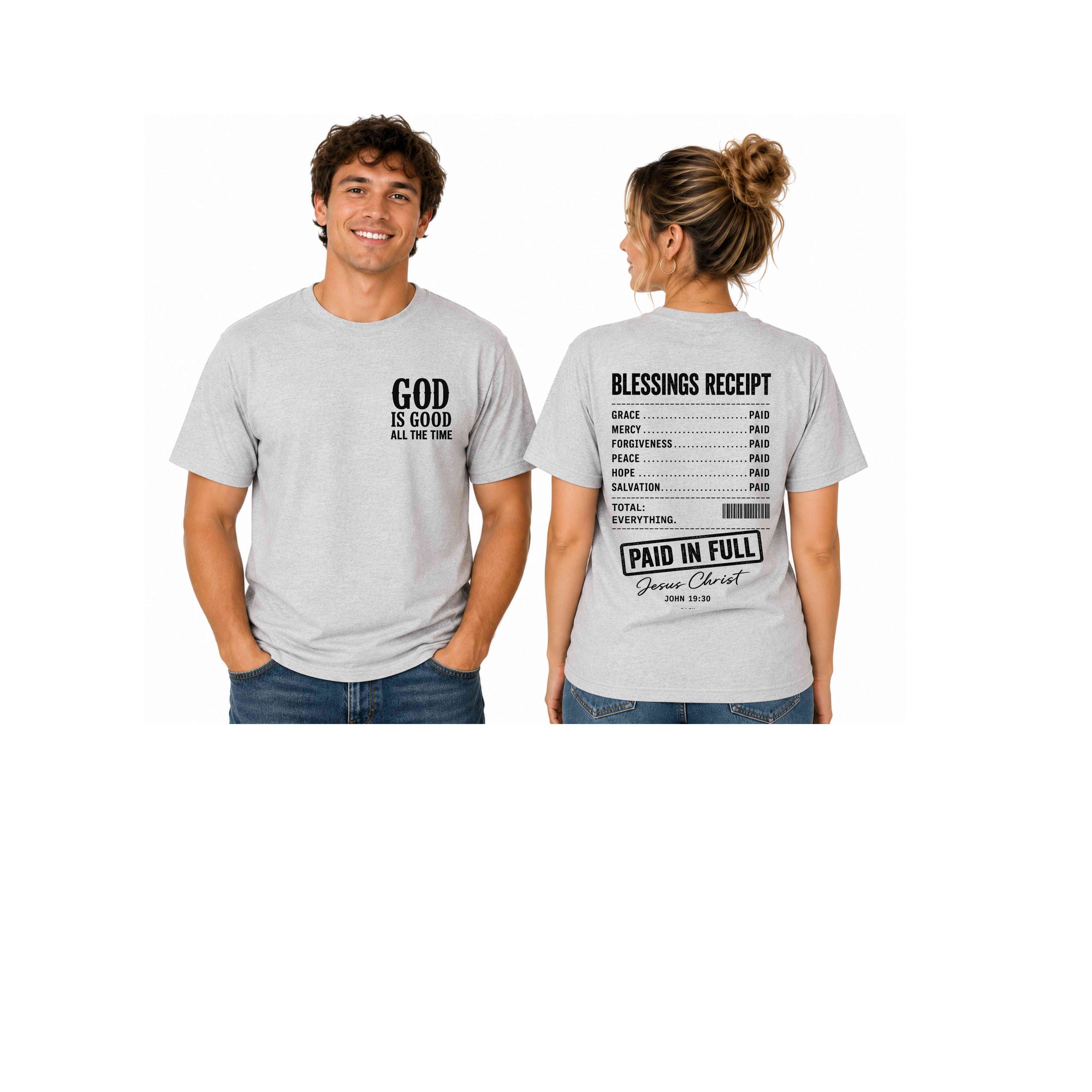 God Is Good All the Time Christian T-Shirt | Blessings Receipt Faith Tee | Jesus Paid It All Graphic Shirt | Front & Back Print